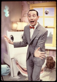 I might have a Pee-wee Herman doll...that was given to me...when I was 25.